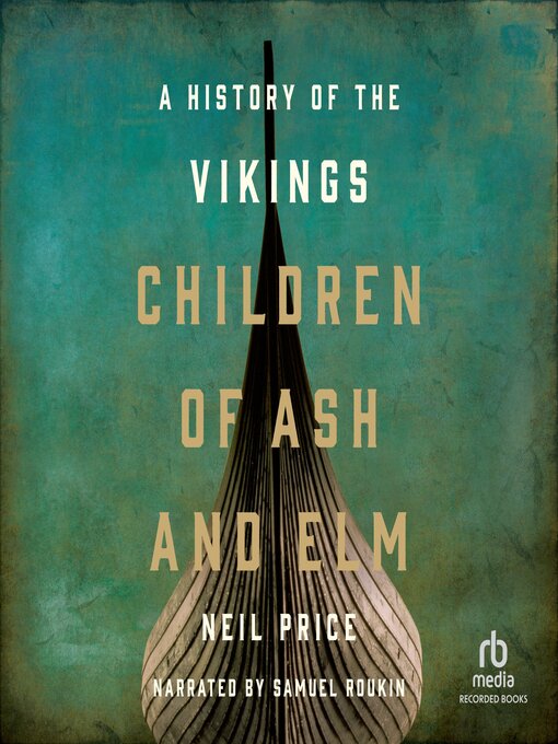 Title details for Children of Ash and Elm by Neil Price - Available